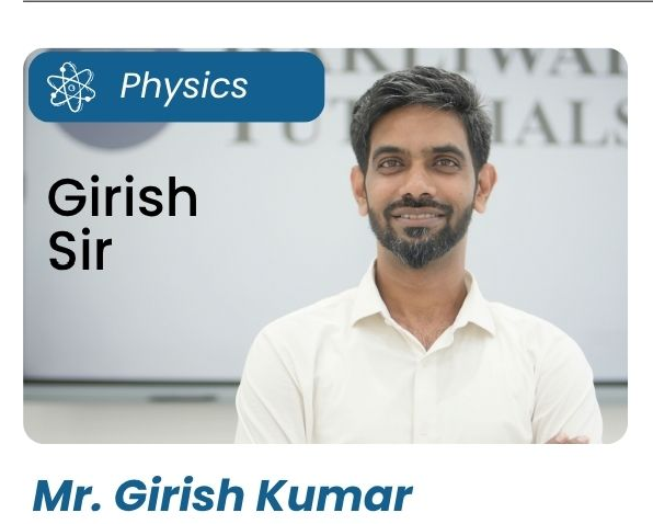 Mr. Girish Kumar (Physics)